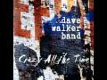 Dave Walker Band - Crazy All the Time