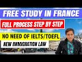 😱FREE STUDY IN FRANCE 2025 | No Need of IELTS/TOEFL |Full process step by step | New immigration law
