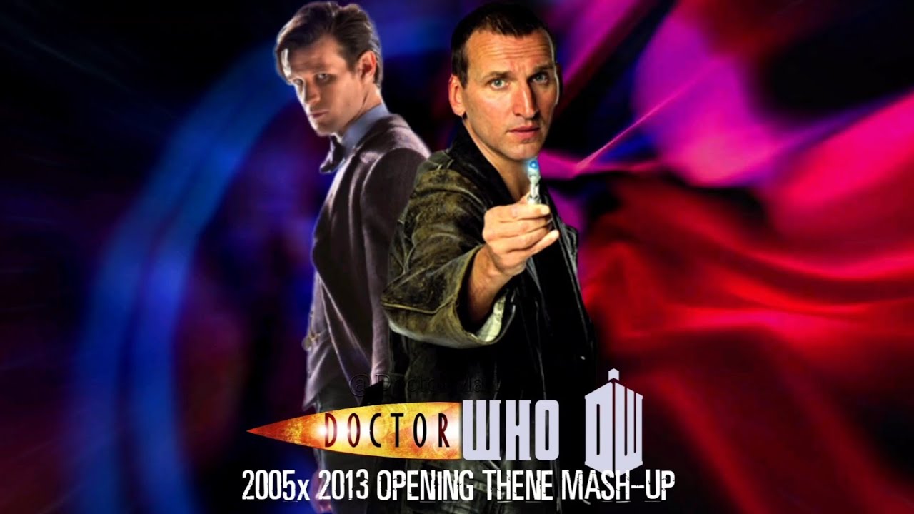 Doctor Who | 2005 x 2013 Opening Theme Mash-Up  