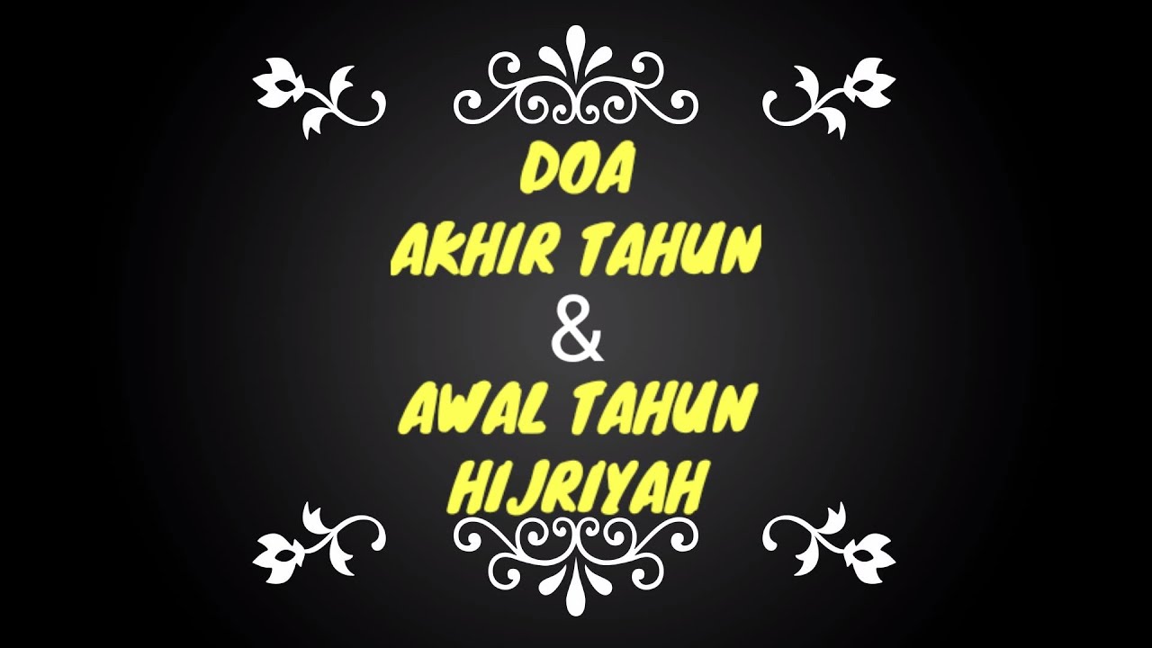 Doa Akhir Tahun dan Awal Tahun Hijriyah - YouTube