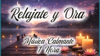 Tiempo de Oración y Silencio | Música Suave para Relajación y Enfoque – 60 Minutos