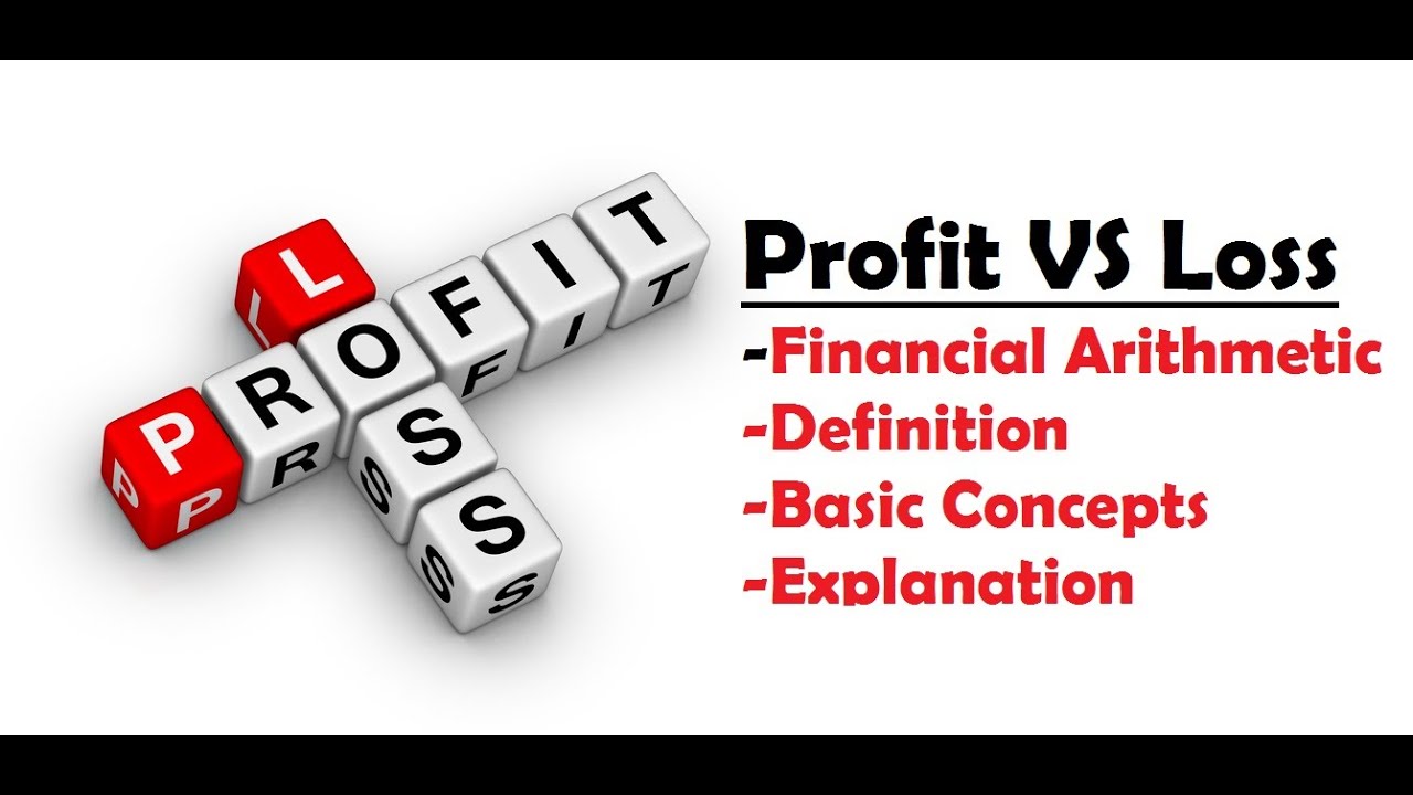 Profit VS Loss Basic concept Profit and Loss Definitions What is