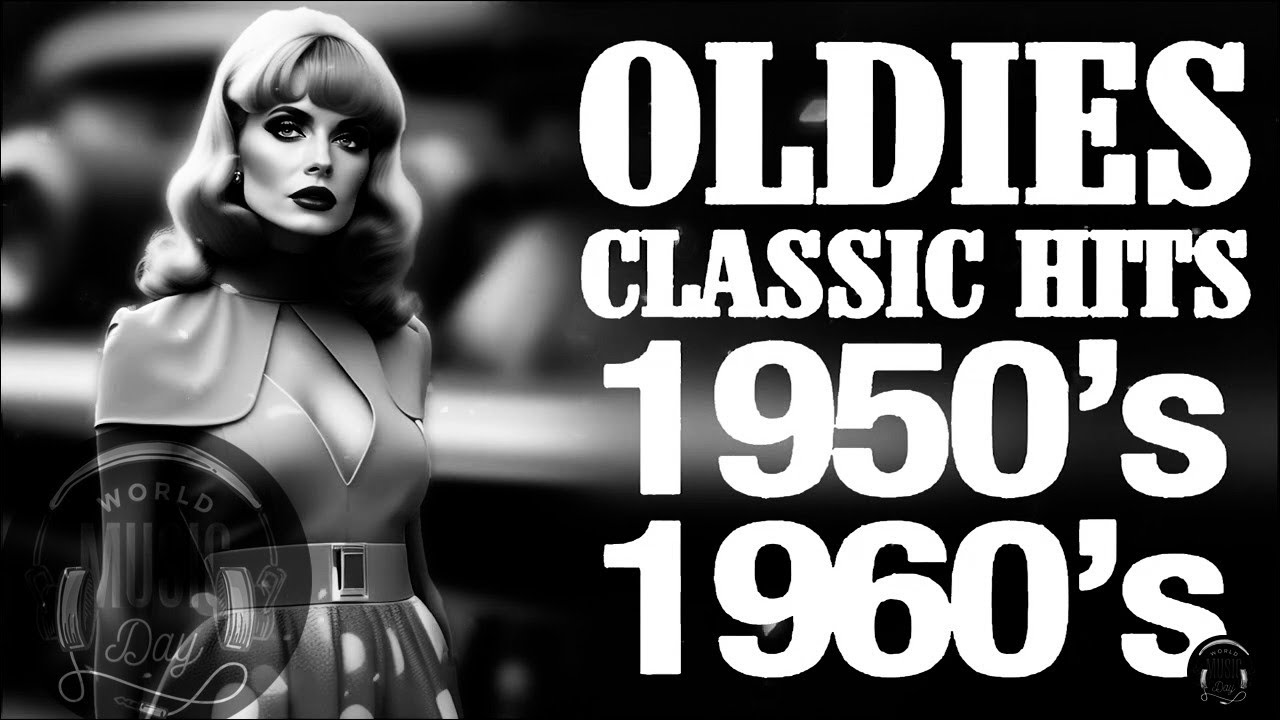 Golden Oldies 50s & 60s Classic Hits - Oldies Classic - Music Makes You ...