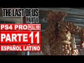 The Last of Us: Parte II | Gameplay en Español Latino | Parte 11 - No Comentado (PS4 Pro)