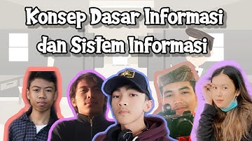 Sistem Informasi - Konsep Dasar Informasi dan Sistem Dasar Informasi