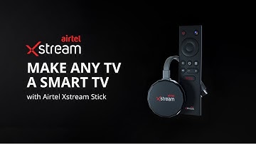 Introducing the Airtel Xstream Stick: Turn any TV into a Smart TV with #AirtelXstream