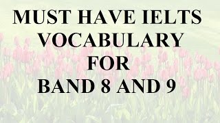 Must have IELTS vocabulary for band 8 and 9 with narration #23 Must Have Synonym