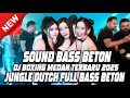 DJ BOXING MEDAN FULL BASS 2025 TINGGI VIRAL TIKTOK !! DJ JUNGLE DUTCH TERBARU 2025 FULL BASS BETON