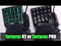 Tech ► Razer Tartarus Pro OR Tartarus V2 - Which should you pick?