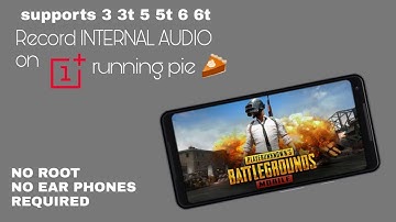 Record INTERNAL AUDIO on Any OnePlus device Running pie 🥧
