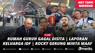 🔴HOT TOPIC WEEKEND: Sengketa Rumah Guruh | Laporan Keluarga Bripda IDF | Rocky Gerung Minta Maaf