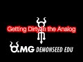 O.MG DemonSeed EDU - Ep6 - Getting Dirty In The Analog