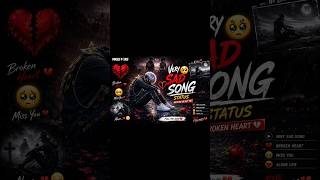 💔Free Fire 🥀Very Sad Song status 😥 Broken Heart 💔 WhatsApp Status Video 😥 😭#brokenheartthouching