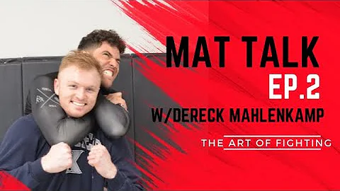 Mat Talk Episode 2: Dereck Mahlenkamp