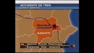 Antena 3 - Accidente ferroviario de Chinchilla de Montearagón - Cobertura inicial (3-6-2003)