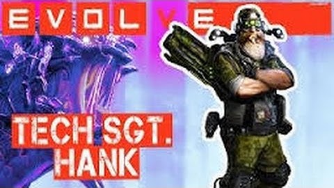 Evolve: Tech Sergeant Hank- Lasers For Day
