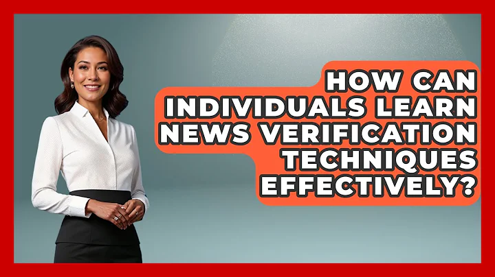 How Can Individuals Learn News Verification Techniques Effectively?
