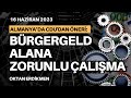 Sosyal yardım alana zorunlu çalışma önerisi - 16 Haziran 2023 Oktan Erdikmen