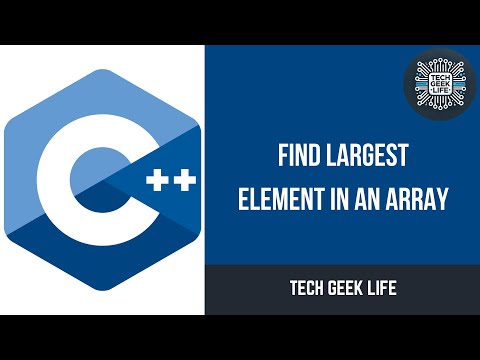 Find Largest Element in an Array: Naive vs Efficient Code Explained | Tech Geek Life