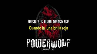 Powerwolf - When the Moon Shines Red (Lyrics &amp; Sub. Español)