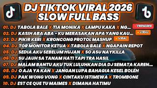 DJ TIKTOK VIRAL TERBARU 2026 - TABOLA BALE X TIA MONIKA X NGAPAIN REPOT - FULL BASS SLOW