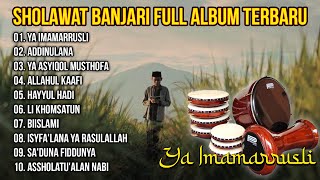 Sholawat Banjari Full Album PENYEJUK HATI || Ya Imamarrusli - Full Album Sholawat 2023