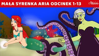 Mała Syrenka Aria Odcinek 1-13 ( Little Mermaid All Episodes )|Bajki po Polsku | Bajka i opowiadania