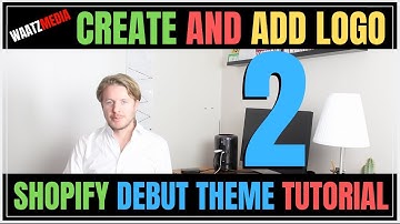 How to Create and add a Logo to Store (Part 2) - Shopify Debut Theme Tutorial 2019