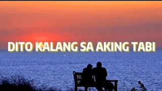Dito Kalang Sa Aking Tabi- Marte (lyrics) 3 Roses