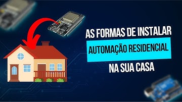 COMO INSTALAR A AUTOMAÇÃO | Arduino e ESP