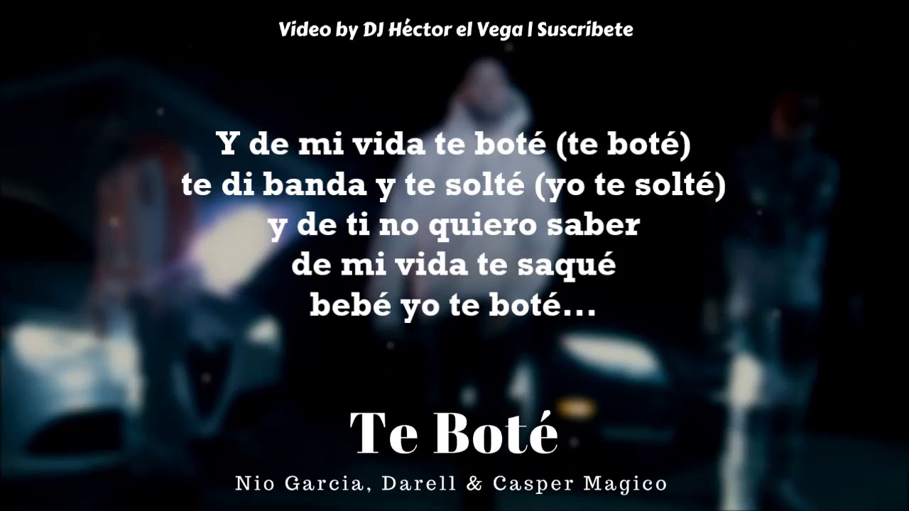 Te Bote Nio Garcia Darell Casper Letra 2017 Youtube