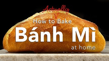 How to Actually Bake Bánh Mì at Home