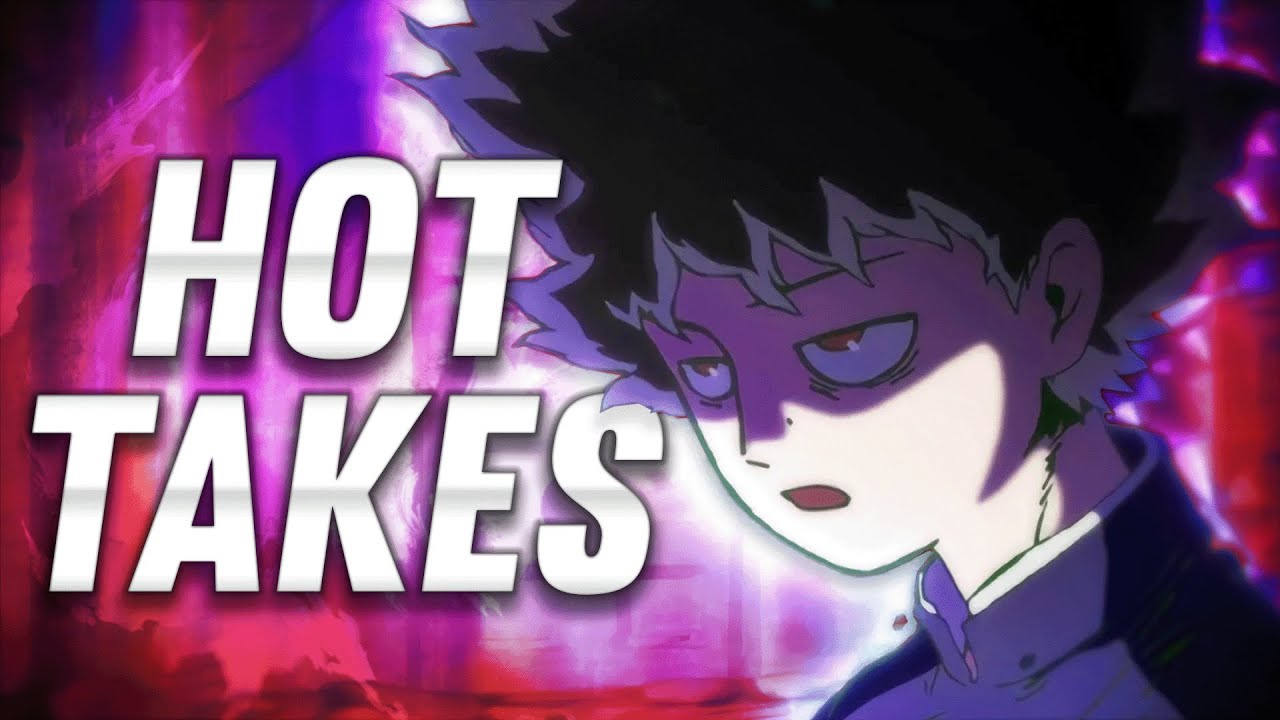These Anime Hot Takes Will Anger You YouTube