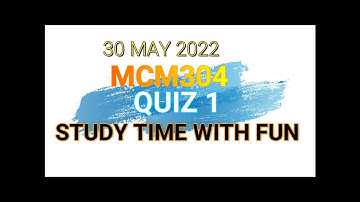 MCM304|| Quiz #01|| 30 may 2022 solution||