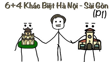 6 [+4] Điểm Khác Biệt Giữa Hà Nội & Sài Gòn - P1