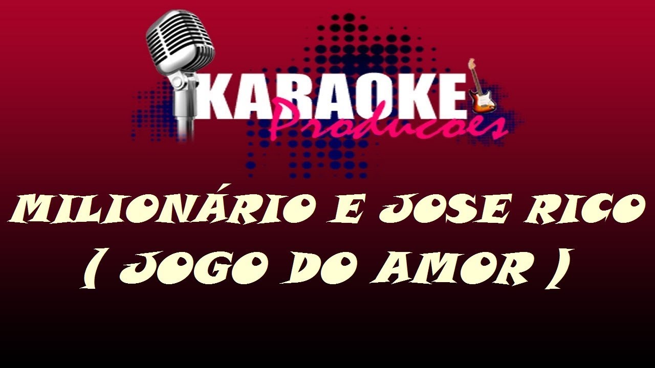 Jogo do Amor - Milionário e José Rico - Cifra Club