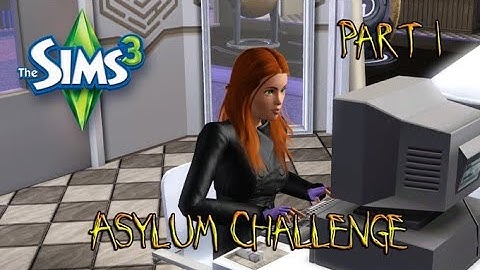 Asylum Challenge Gameplay | The Sims 3 | Part 1