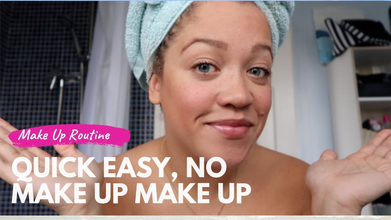 Easy Mum "No make up" Make up routine