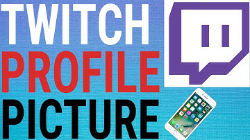 How To Change Twitch Profile Picture on Mobile