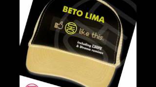 Beto Lima - Like This (Laera Mix)