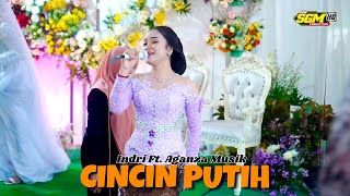 CINCIN PUTIH - INDRI BALUWARTI Ft. AGANZA Musik
