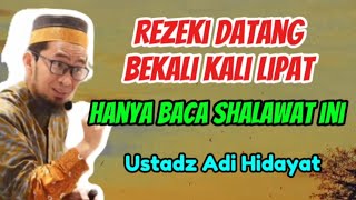 Rezeki Dimudahkan, Dijaga Allah hanya dengan Shalawat seperti ini - Ustadz Adi Hidayat