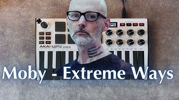 Moby - Extreme Ways (Instrumental Akai MPK Mini Mk3 Cover)