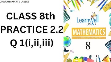 CLASS 8th practice 2.2 Q1 (i) (ii) (iii) #learnwell with explanation