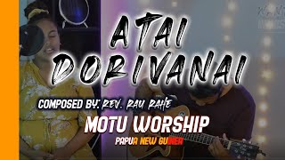 Video thumbnail of "Atai Dorivanai by Daure and Fane Moses Written by Rev. Rau Rahe (Motu - Papua New Guinea)"