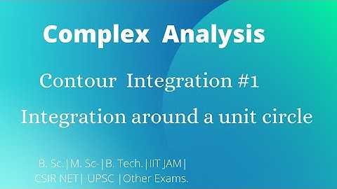 Contour Integration # 1| Complex Analysis