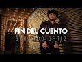 Fin Del Cuento - Gerardo Ortiz (LETRA)