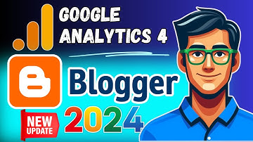 How to Add Google Analytics to Blogger Site | Blogger SEO | Update 2024
