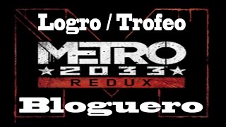 Metro 2033 Redux - Logro / Trofeo Bloguero (Páginas del cuaderno de Artyom) Blogger
