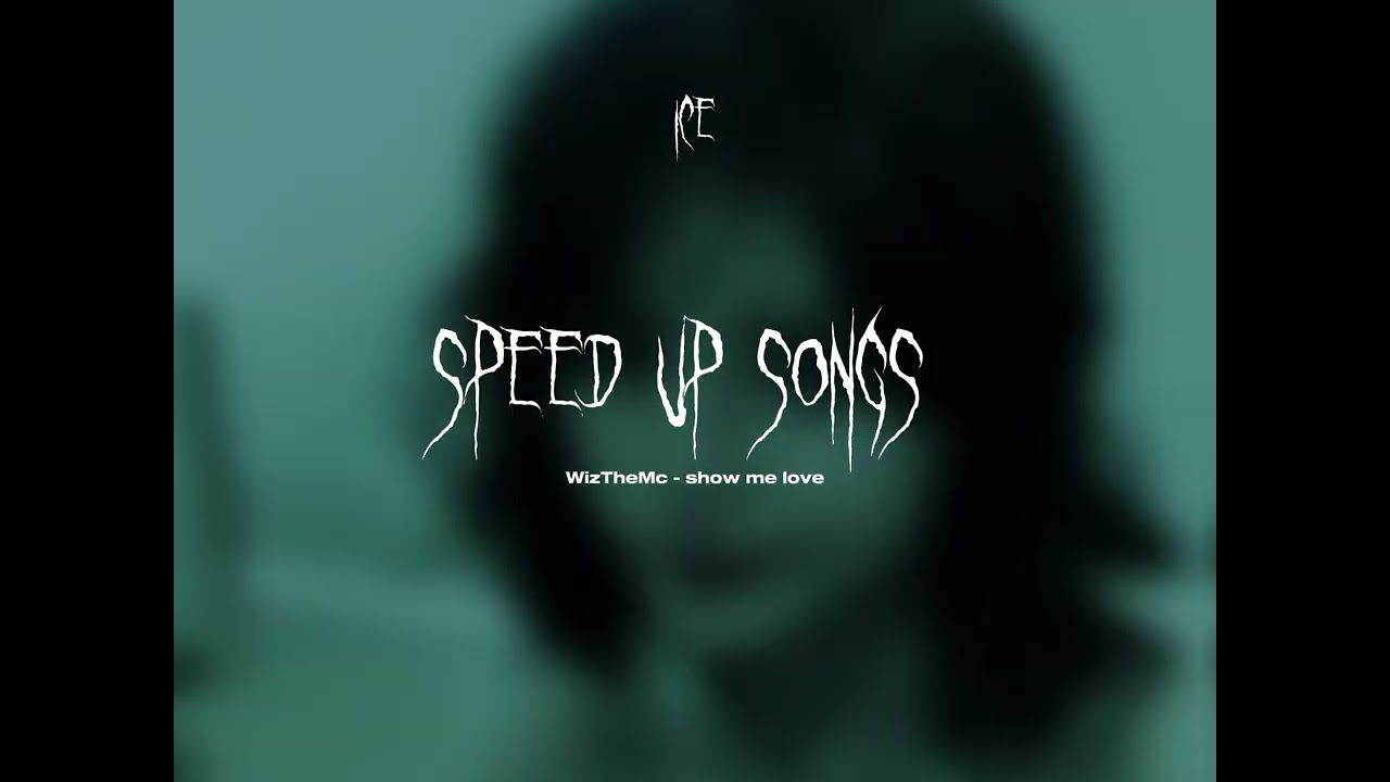 𝘞𝘪𝘻𝘛𝘩𝘦𝘔𝘤 - 𝘴𝘩𝘰𝘸 𝘮𝘦 𝘭𝘰𝘷𝘦 [ 𝘴𝘱𝘦𝘥 𝘶𝘱 + 𝘳𝘦𝘷𝘦𝘳𝘣 ]